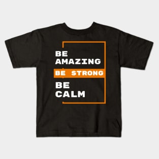 Unleashing the Power Within: Embrace Amazingness, Strength, and Calm Kids T-Shirt